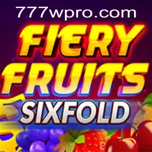 FieryFruitsSixFold: A Thrilling Dive into Slot Gaming with 777w.com