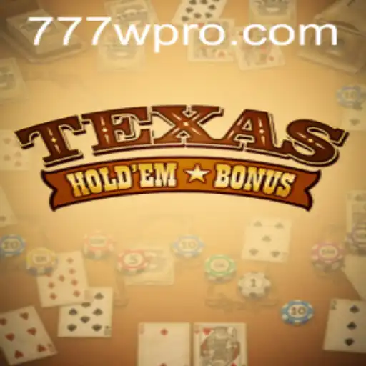 Exploring Texas Hold'em Bonus and the Gaming Dynamics of 777w.com
