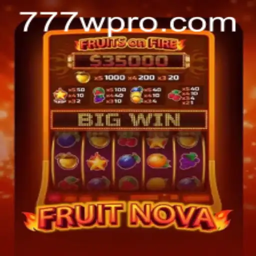 Exploring the Exciting World of FruitNova at 777w.com